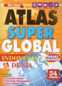 Atlas Super Global Indonesia & Dunia 34 Provinsi