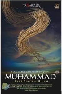 Image of BUKU KEDUA DARI NOVEL BIOGRAFI MUHAMMAD (PARA PENGEJA HUJAN)