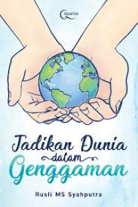 Image of JADIKAN DUNIA DALAM GENGGAMANMU