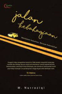 Jalan Kebahagiaan Menikmati Kebaikan, Meraup Keberkahan