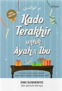 Image of KADO TERAKHIR UNTUK AYAH DAN IBU