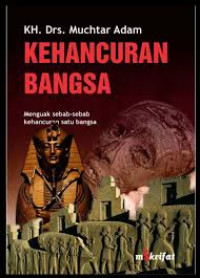 Image of KEHANCURAN BANGSA MENGUAK SEBAB-SEBAB KEHANCURAN SATU BANGSA