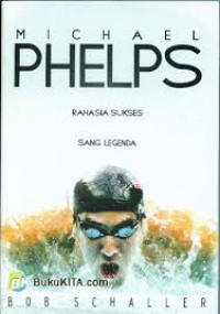 Image of Michael Phelps : Rahasia Sukses Sang Legenda