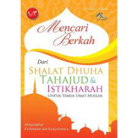 Image of MENCARI BERKAH DARI SHALAT DHUHA,TAHAJUD DAN ISTIKHARAH